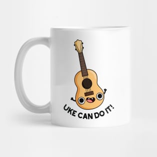 Uke Can Do It Funny Ukulele Pun Mug